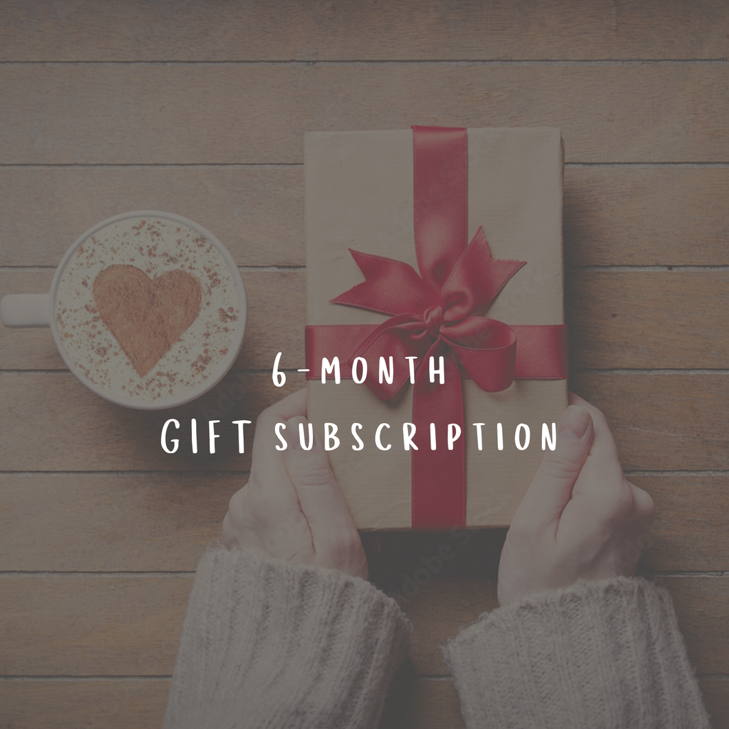 6-month Gift Subscription